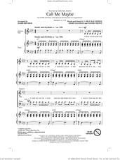 Cover icon of Call Me Maybe sheet music for choir (SATB: soprano, alto, tenor, bass) by Mark Brymer and Carly Rae Jepsen, intermediate skill level