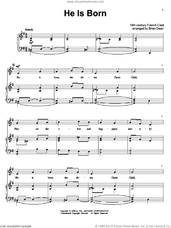 Cover icon of He Is Born, The Holy Child (Il Est Ne, Le Divin Enfant) sheet music for voice and piano, classical score, intermediate skill level