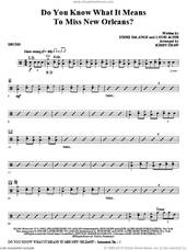 Cover icon of Do You Know What It Means to Miss New Orleans sheet music for orchestra/band (drums) by Kirby Shaw, Eddie DeLange and Louis Alter, intermediate skill level