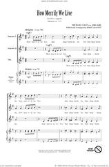 Cover icon of How Merrily We Live sheet music for choir (SSA: soprano, alto) by John Leavitt and Michael East, intermediate skill level