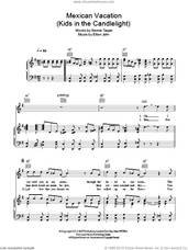Cover icon of Mexican Vacation sheet music for voice, piano or guitar by Elton John and Bernie Taupin, intermediate skill level