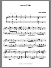 Cover icon of Annen Polka, Op. 117 sheet music for piano solo by Johann Strauss, Jr., classical score, intermediate skill level