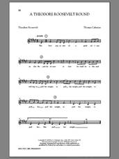 Cover icon of A Theodore Roosevelt Round sheet music for choir by Thomas Cabaniss and Theodore Roosevelt, intermediate skill level