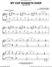 Cover icon of My Cup Runneth Over, (intermediate) sheet music for piano solo by Ed Ames, Harvey Schmidt and Tom Jones, intermediate skill level