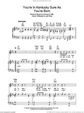 Cover icon of You're In Kentucky Sure As You're Born sheet music for voice, piano or guitar by George Little and Larry Shay, intermediate skill level
