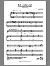 Cover icon of Let Music Live sheet music for choir (SATB: soprano, alto, tenor, bass) by Greg Gilpin, intermediate skill level