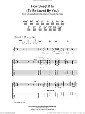 Cover icon of How Sweet It Is (To Be Loved By You) sheet music for guitar (tablature) by James Taylor, Marvin Gaye, Brian Holland, Freddie Gorman, Georgia Dobbins, Robert Bateman and William Garrett, intermediate skill level