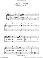Cover icon of Love Is All Around sheet music for piano solo by Wet Wet Wet and Reg Presley, easy skill level