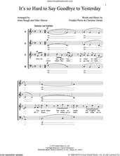 Cover icon of It's so Hard to Say Goodbye to Yesterday sheet music for choir (SATB: soprano, alto, tenor, bass) by Deke Sharon, Anne Raugh, Christine Yarian and Freddie Perrin, intermediate skill level
