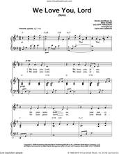Cover icon of We Love You Lord sheet music for voice and piano by Regi Stone and Jeffrey Ferguson, intermediate skill level