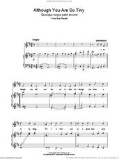 Cover icon of Although You Are So Tiny sheet music for voice, piano or guitar, intermediate skill level