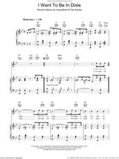 Cover icon of I Want To Be In Dixie sheet music for voice, piano or guitar by Irving Berlin and Ted Snyder, intermediate skill level