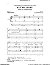 Cover icon of Give Him Glory! sheet music for choir (SATB: soprano, alto, tenor, bass) by Richard A. Nichols and Chris Anderson, intermediate skill level