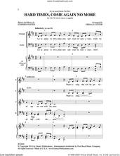 Cover icon of Hard Times, Come Again No More sheet music for choir (SATB: soprano, alto, tenor, bass) by Gerald Custer and Stephen Foster, intermediate skill level