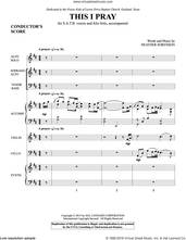 Cover icon of This I Pray (COMPLETE) sheet music for orchestra/band by Heather Sorenson, intermediate skill level