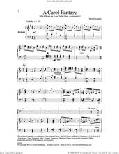 Cover icon of A Carol Fantasy sheet music for choir (SATB: soprano, alto, tenor, bass) by John Alexander, intermediate skill level