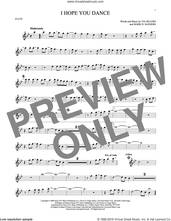 Cover icon of I Hope You Dance sheet music for flute solo by Lee Ann Womack with Sons of the Desert, Mark D. Sanders and Tia Sillers, intermediate skill level