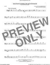 Cover icon of Sixteen Going On Seventeen sheet music for cello solo by Rodgers & Hammerstein, Oscar II Hammerstein and Richard Rodgers, intermediate skill level