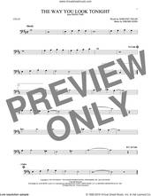 Cover icon of The Way You Look Tonight sheet music for cello solo by Jerome Kern and Dorothy Fields, wedding score, intermediate skill level