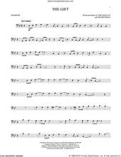 Cover icon of The Gift sheet music for trombone solo by Jim Brickman, Collin Raye and Tom Douglas, intermediate skill level