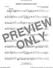 Cover icon of Merry Christmas, Baby sheet music for trombone solo by Elvis Presley, Johnny Moore and Lou Baxter, intermediate skill level