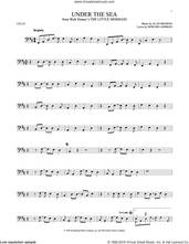 Cover icon of Under The Sea (from The Little Mermaid) sheet music for cello solo by Alan Menken & Howard Ashman, Alan Menken and Howard Ashman, intermediate skill level