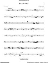 Cover icon of Like A Rock sheet music for trombone solo by Bob Seger, intermediate skill level