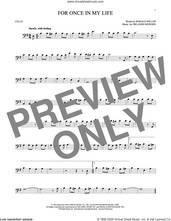 Cover icon of For Once In My Life sheet music for cello solo by Stevie Wonder, Orlando Murden and Ron Miller, intermediate skill level