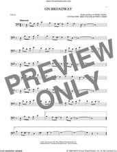 Cover icon of On Broadway sheet music for cello solo by George Benson, The Drifters, Barry Mann, Cynthia Weil, Jerry Leiber and Mike Stoller, intermediate skill level