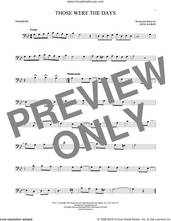 Cover icon of Those Were The Days sheet music for trombone solo by Mary Hopkins and Gene Raskin, intermediate skill level