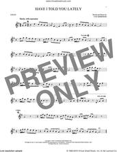 Cover icon of Have I Told You Lately sheet music for violin solo by Van Morrison, intermediate skill level
