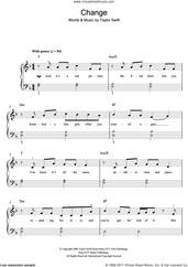 Cover icon of Change sheet music for piano solo by Taylor Swift, easy skill level