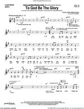 Cover icon of To God Be The Glory sheet music for concert band (orchestration) by Dan Galbraith and Fanny Crosby/William Doane, intermediate skill level