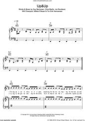 Cover icon of Up and Up sheet music for voice, piano or guitar by Coldplay, Chris Martin, Guy Berryman, Jon Buckland, Mikkel Eriksen, Tor Erik Hermansen and Will Champion, intermediate skill level