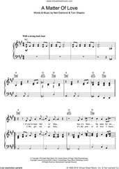 Cover icon of A Matter Of Love sheet music for voice, piano or guitar by Neil Diamond and Tom Shapiro, intermediate skill level