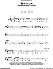 Cover icon of Emmanuel (Hallowed Manger Ground) sheet music for guitar solo (chords) by Chris Tomlin and Ed Cash, easy guitar (chords)