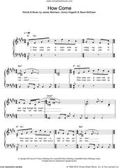Cover icon of How Come sheet music for piano solo by James Morrison, James Hogarth and Steve McEwan, easy skill level