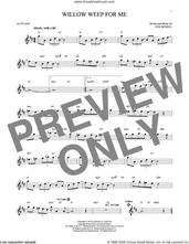 Cover icon of Willow Weep For Me sheet music for alto saxophone solo by Chad & Jeremy and Ann Ronell, intermediate skill level