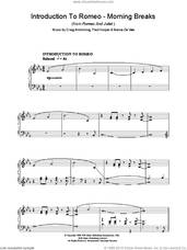 Cover icon of Introduction To Romeo - Morning Breaks (from Romeo And Juliet) sheet music for piano solo by Craig Armstrong, Marius De Vries and Paul Hooper, intermediate skill level