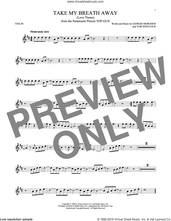 Cover icon of Take My Breath Away (Love Theme) sheet music for violin solo by Giorgio Moroder, Irving Berlin, Jessica Simpson and Tom Whitlock, intermediate skill level