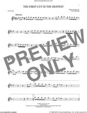 Cover icon of The First Cut Is The Deepest sheet music for alto saxophone solo by Cat Stevens, Rod Stewart and Sheryl Crow, intermediate skill level
