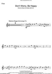 Cover icon of Don't Worry, Be Happy sheet music for flute solo by Bobby McFerrin, intermediate skill level