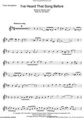 Cover icon of I've Heard That Song Before sheet music for tenor saxophone solo by Harry James, Jule Styne and Sammy Cahn, intermediate skill level