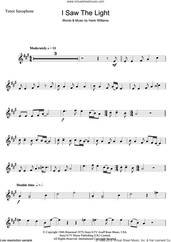 Cover icon of I Saw The Light sheet music for tenor saxophone solo by Hank Williams, intermediate skill level