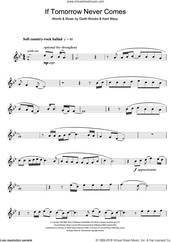 Cover icon of If Tomorrow Never Comes sheet music for flute solo by Ronan Keating, Garth Brooks and Kent Blazy, intermediate skill level
