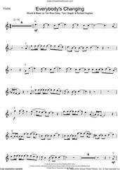 Cover icon of Everybody's Changing sheet music for violin solo by Tim Rice-Oxley, Richard Hughes and Tom Chaplin, intermediate skill level