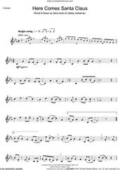 Cover icon of Here Comes Santa Claus (Right Down Santa Claus Lane) sheet music for clarinet solo by Gene Autry and Oakley Haldeman, intermediate skill level
