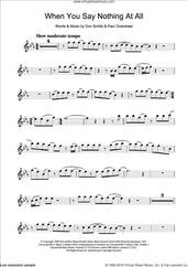 Cover icon of When You Say Nothing At All sheet music for flute solo by Alison Krauss, Keith Whitley, Ronan Keating, Don Schlitz and Paul Overstreet, intermediate skill level