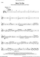 Cover icon of Born To Die sheet music for violin solo by Lana Del Rey, Elizabeth Grant and Justin Parker, intermediate skill level