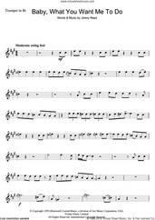 Cover icon of Baby, What You Want Me To Do sheet music for trumpet solo by Etta James and Jimmy Reed, intermediate skill level